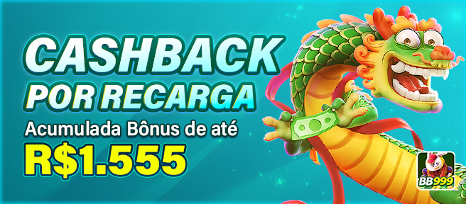 CASHBACK POR RECARGA Acumulada Bonus de ate R$1.555
