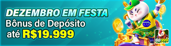 DEZEMBRO EM FESTA Bonus de Deposito ate R$19.999