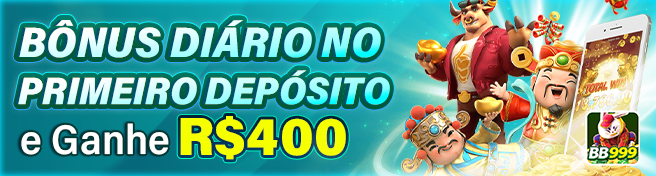 BONUS DIARIO NO PRIMEIRO DEPOSITO e Ganhe R$400